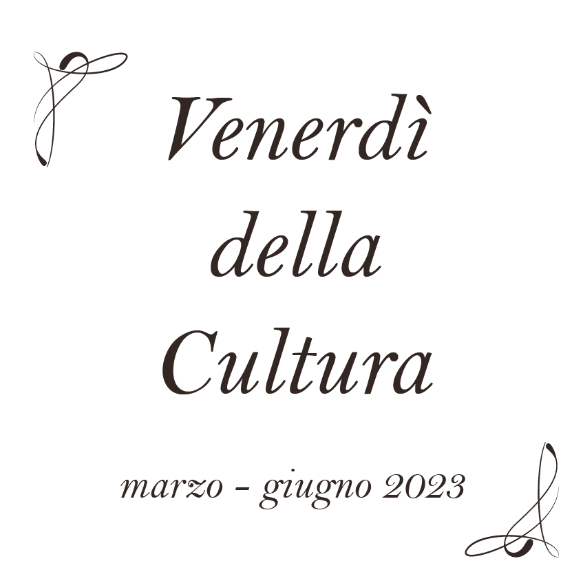 Venerdì della Cultura